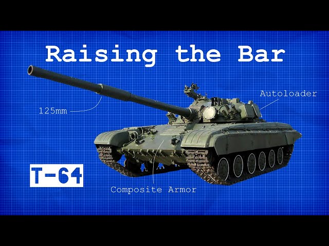 Raising the Bar, the T-64 | Forged for Battle