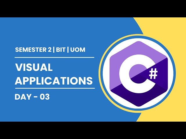 03 . Visual Applications | Day 03 | Semester 02 | BIT UOM