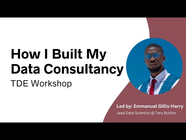 From $0 to $600k: How I Built My Data Consultancy | TDE Workshop
