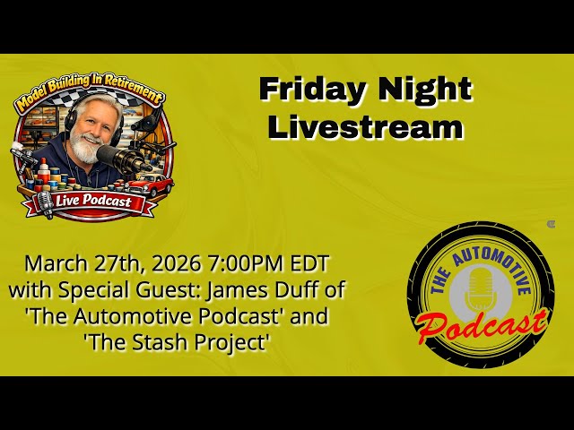 Model Building In Retirement, Friday Live Podcast 3/27/26 @ 7:00PM EDT with Guest: James Duff