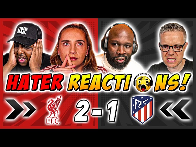 Liverpool's Rivals & Haters DEJECTED 😔 Reactions to Liverpool 2-1 Atletico Madrid | Champions League