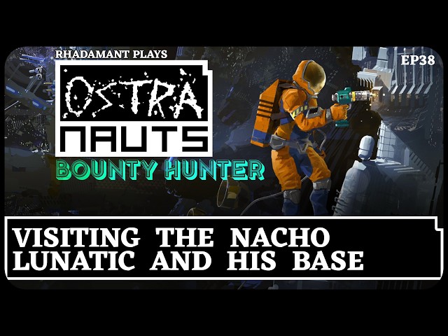 Visiting the Nacho Lunatic and His Base in Ostranauts - Bounty Hunter 1.0 Release // EP38