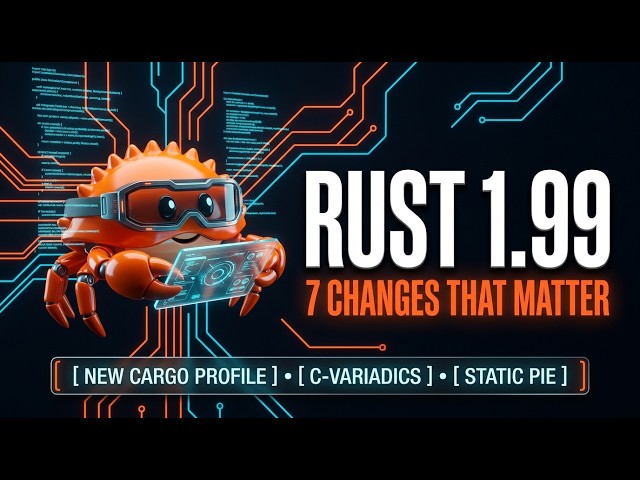 Rust 1.99 Is Almost Here — 7 Changes That Actually Matter
