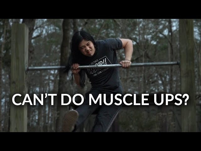 You CAN do muscle ups, my friend!