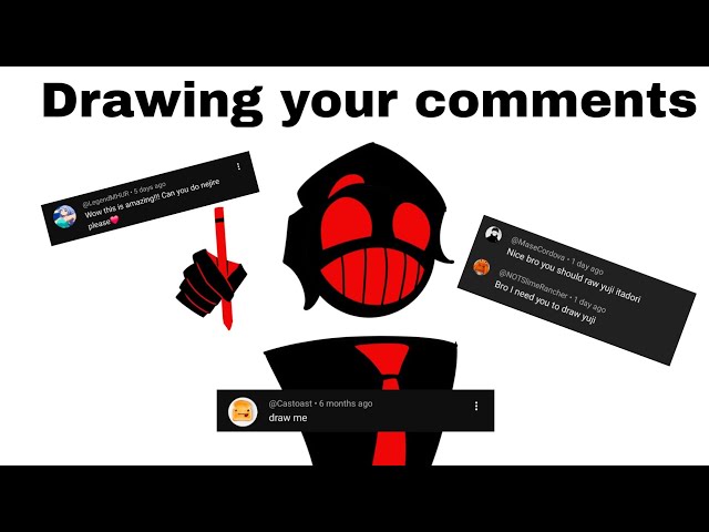 Drawing Your Comments Ep 4