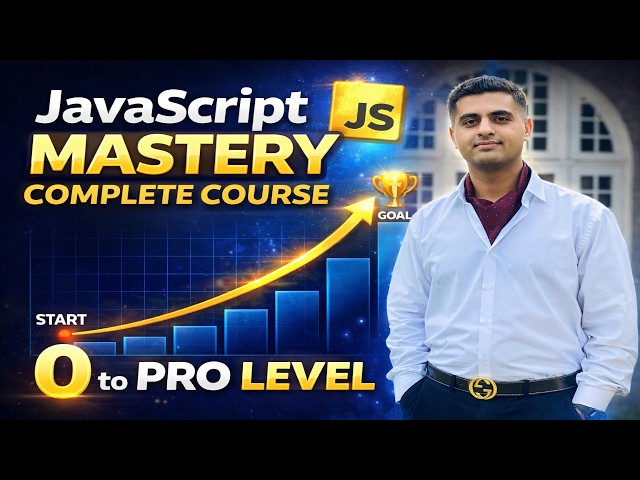 JavaScript Full Course 2026 | 0 to Pro Level 🚀 Complete JavaScript Mastery