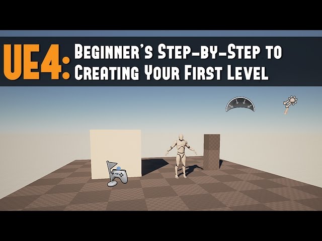 UE4: Beginner's Step-by-Step to Creating Your First Level/Map in 12 Minutes Tutorial