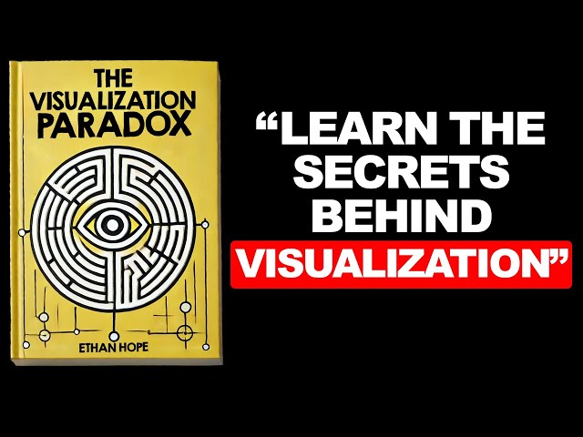 The Visualization Paradox - The Secrets Behind Visualization (Audiobook)