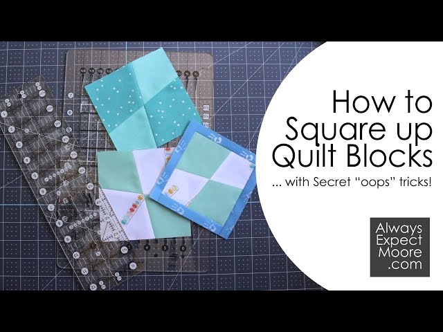 How to Square Up Quilt Blocks - with Secret "oops" tricks!
