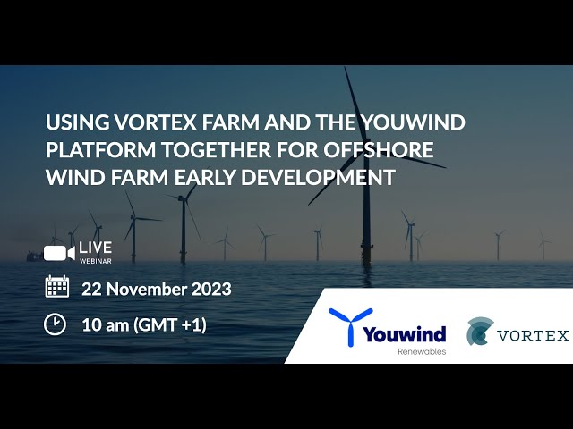 Webinar Youwind and Vortex III - Using Vortex Farm and the Youwind Platform for Offshore Wind Farms