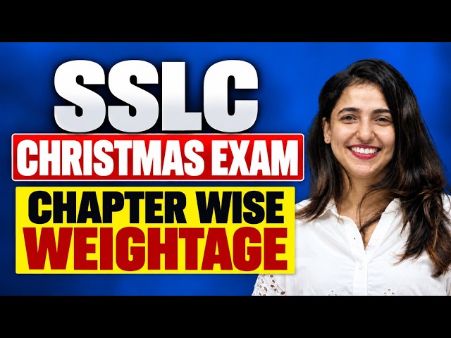 SSLC CHRISTMAS EXAM 2026 | EXPECTED CHAPTER WEIGHTAGE | EXAM WINNER SSLC