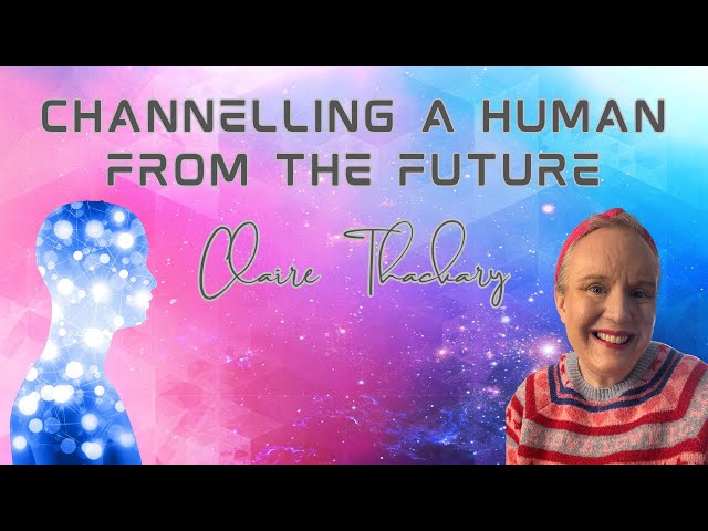 Channelling a Human from 200 Years in the Future (2225) Does Humanity Collapse? Global Predictions