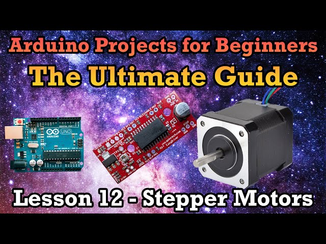 Arduino Ultimate Guide Lesson 12 – Stepper Motor Control
