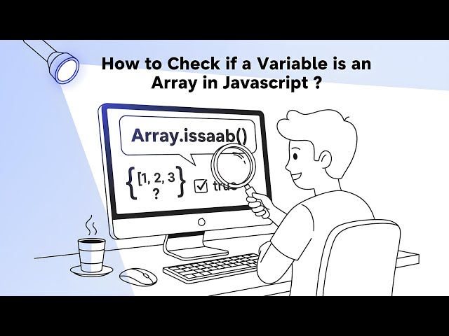 How to Check if a Variable is an Array in JavaScript