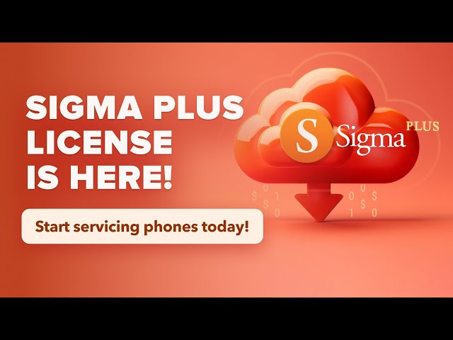 Sigma Plus Digital License - Start Servicing Phones Right Now