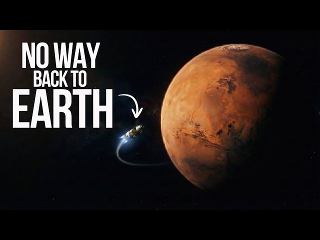 Why Anyone Who Goes To Mars Will Never Come Back