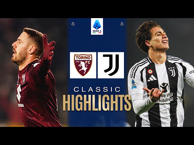 TORINO-JUVENTUS | CLASSIC HIGHLIGHTS SERIE A 2024/25