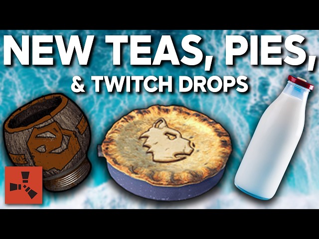 NEW TEAS & PIES IN RUST?!?! | RUST ISLES UPDATE