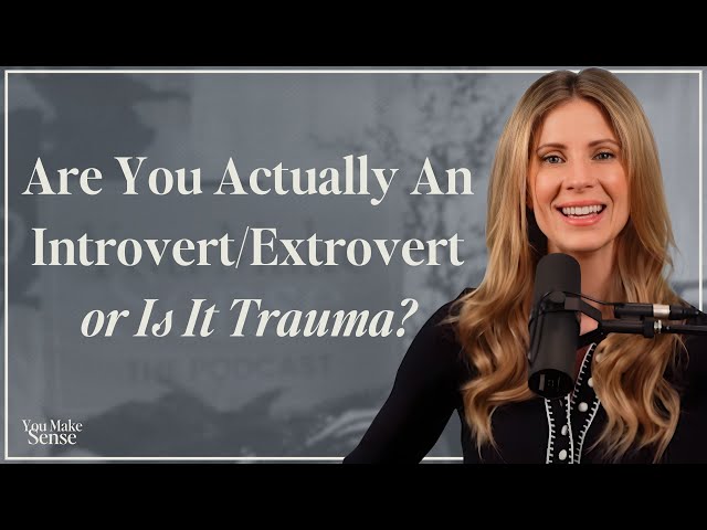 Understanding Social Anxiety: Are you Actually an Introvert/Extrovert or Is It Trauma?