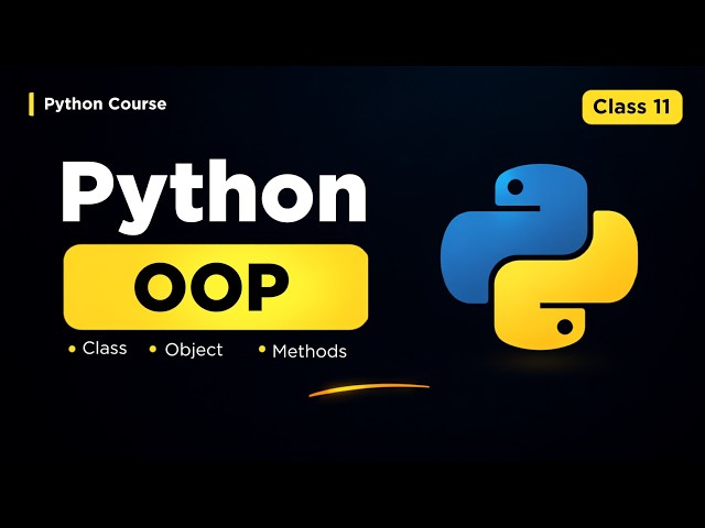 Python OOP Explained for Beginners | Classes, Objects & Methods | Class 11