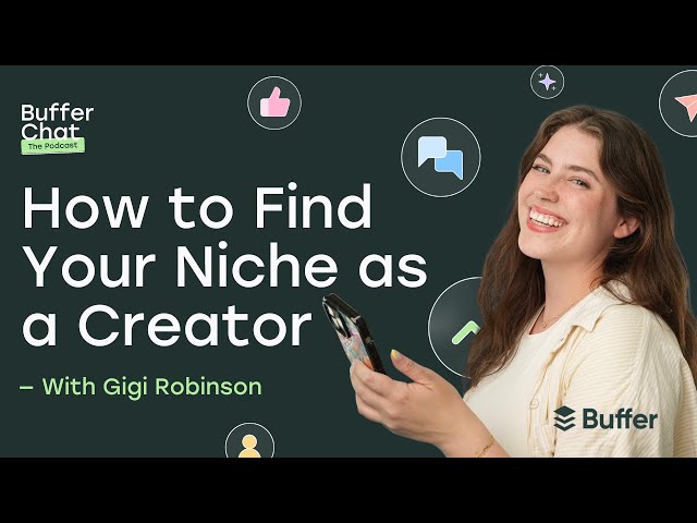 How To Find Your Niche as a Creator — With Gigi Robinson