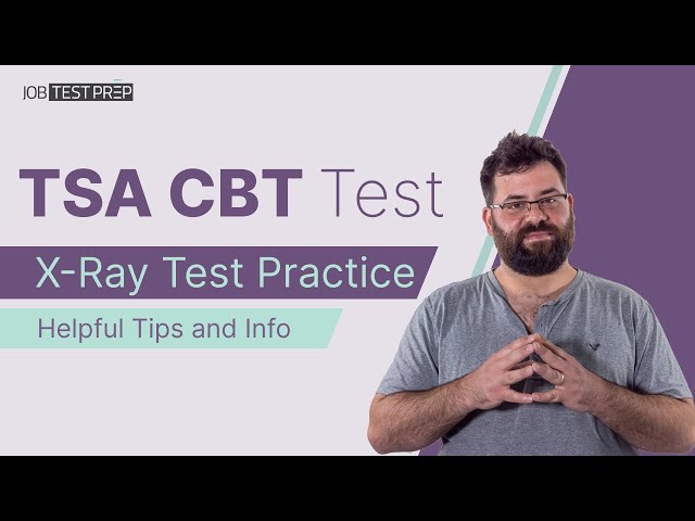 TSA CBT X-Ray Test (ORT) - Practice, Info, and Tips [2026]