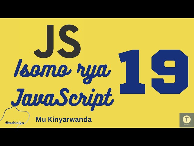 Isomo rya JavaScript [19]: Sobanukirwa uko ijambo THIS rikoreshwa muri Object - Techinika