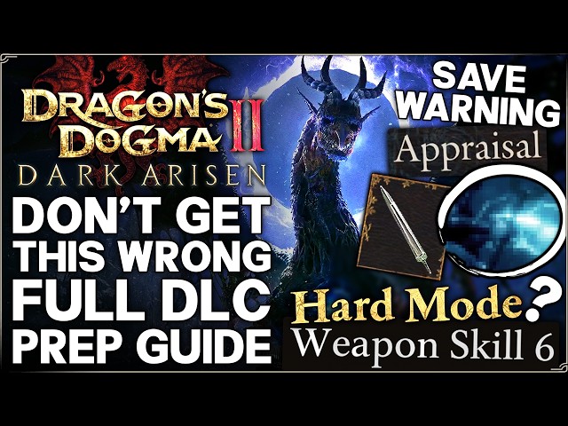 Dragon's Dogma 2 Dark Arisen - Full Prep Guide - Best Save, Hard Mode, New Skills, BIG Patch & More!