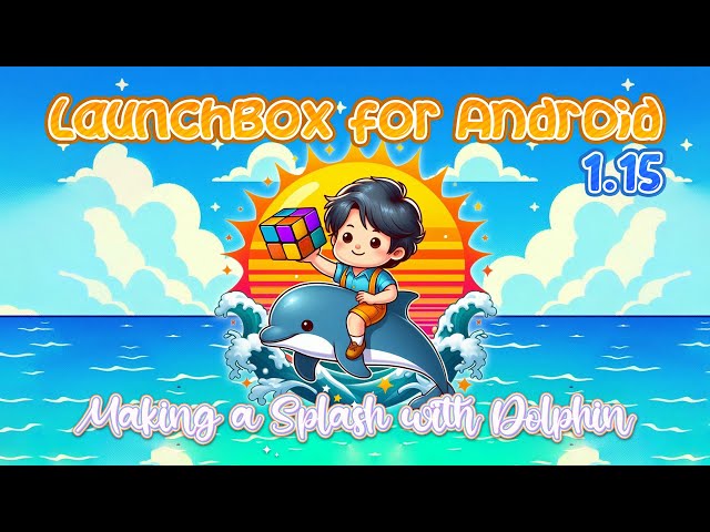 LaunchBox for Android 1.15 - Dolphin Integration, Manage Android Apps, Custom Emulators!