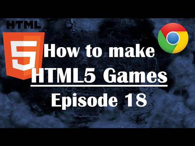 18- Making HTML5 Game: Resizing Images and Maps. Javascript Tutorial Guide