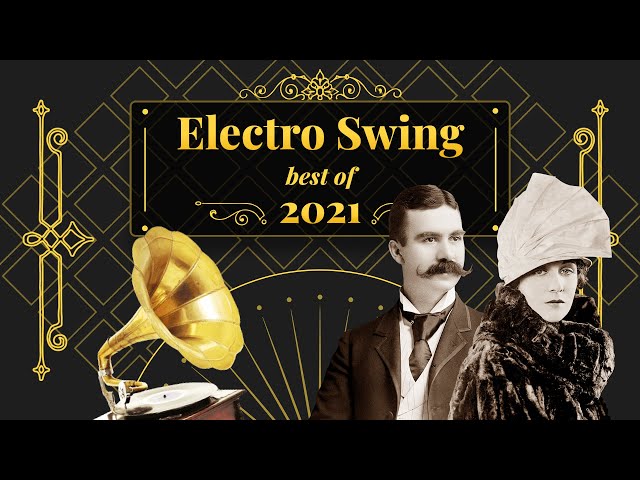 Electro Swing Mix - Best of 2021 ππ©πΊπ₯