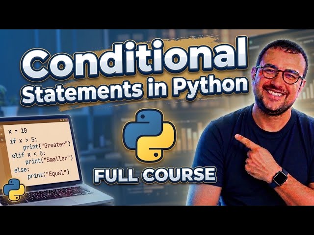 Conditional Statements in Python Programming Language Full Course For FREE