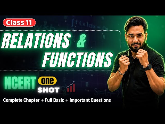 Relations & Functions One Shot 🔥 Class 11 Maths | Relations & Functions | Class 11 Maths Chapter 2