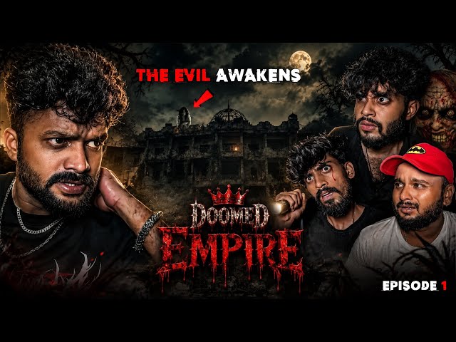 DOOMED EMPIRE-THE CURSE RETURNS [Ep:1]