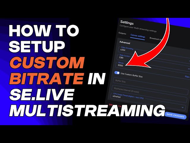 HOW TO SET CUSTOM BITRATE AND ENCODER SETTINGS ON SE LIVE MULTISTREAMING
