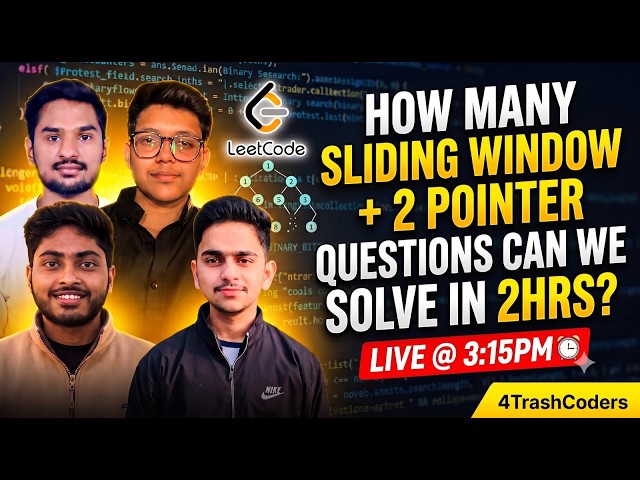 How Many Sliding Window + 2 pointer Questions Can We Solve in 2 hours | LEETCODE GRIND LIVE