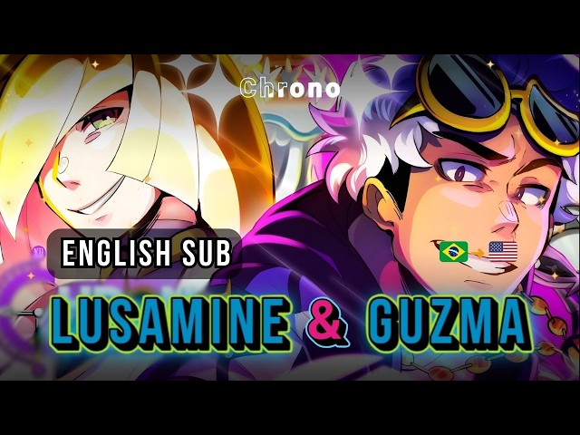 NERDCORE | Guzma & Lusamine (Pokémon) | CHRONO - Sol & Lua  [English Subtitles]