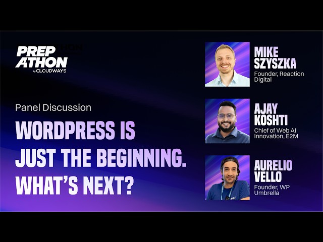 WordPress Is Just the Beginning: What's Next | Prepathon 2026