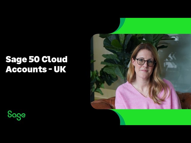 Sage 50 Cloud Accounts (UK) - Overview and Getting Started