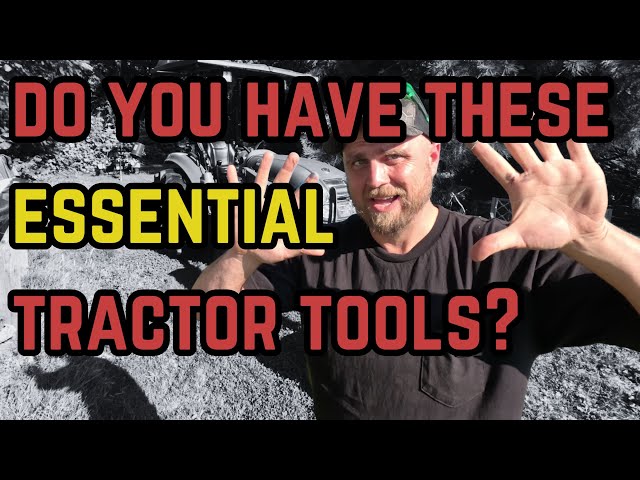 10 Most Important Tractor Tools