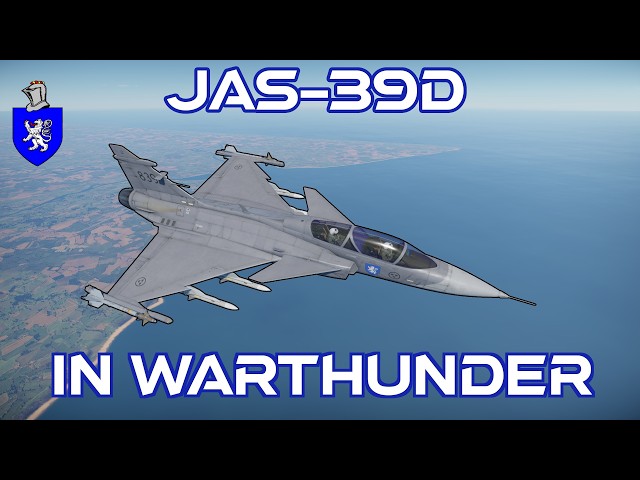 JAS-39D In War Thunder : A Basic Review