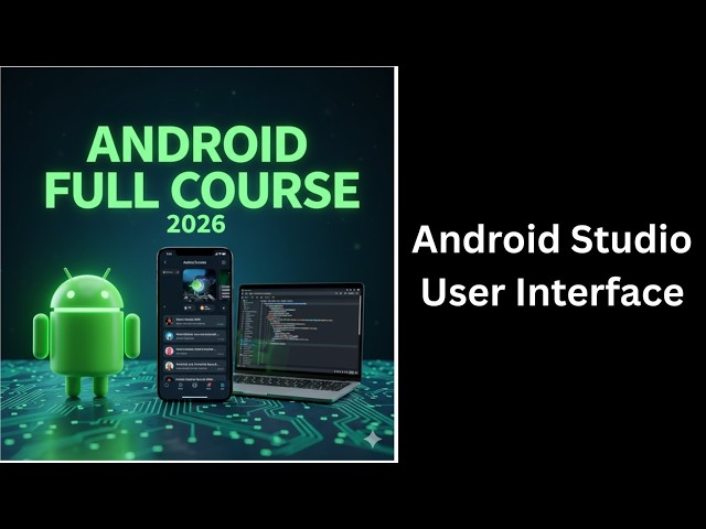 (343) Android Studio User Interface Explained | Complete Android Course for Beginners