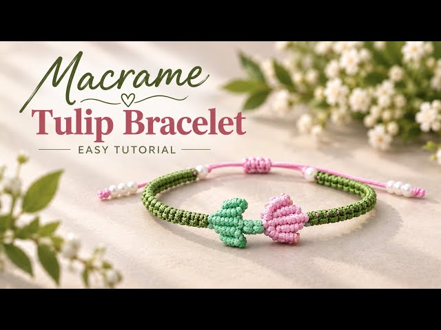 Craft a Beautiful Macrame Tulip Bracelet with Simple Macrame | DIY Tutorial 🌷