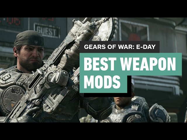 Gears of War: E-Day - Best Weapon Mods (And Where to Find Them)