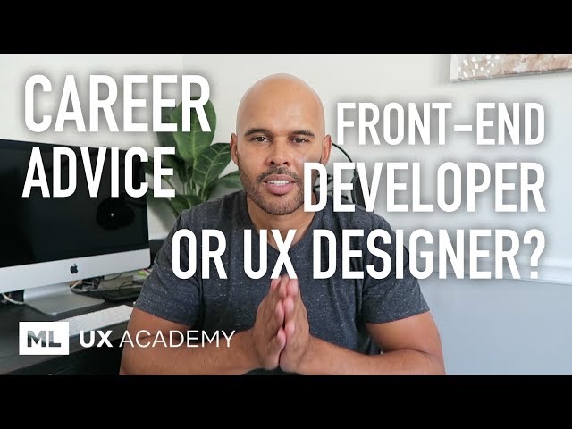 Should you Become a UX Designer or Front-End Developer? (Career Advice)
