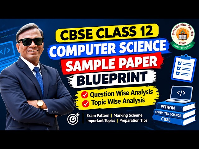 CBSE Class 12 Computer Science Sample Paper 2026-27 Blueprint & Exam Pattern | LIVE