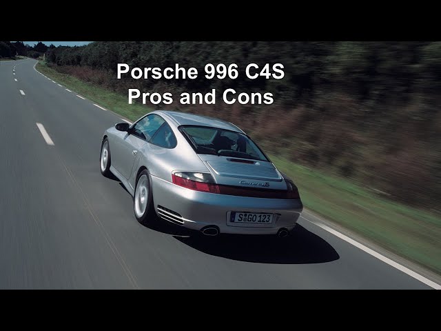 Porsche 996 C4S - Pros and Cons of Purchasing an AWD Wide Body 911