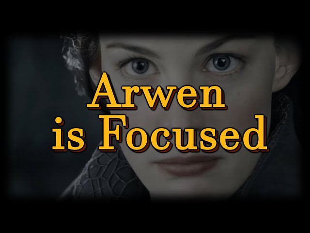 Lord of the Rings INtakes: Arwen is Focused