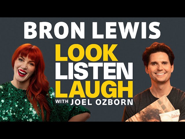 Bron Lewis on LOOK LISTEN LAUGH with Joel Osborn