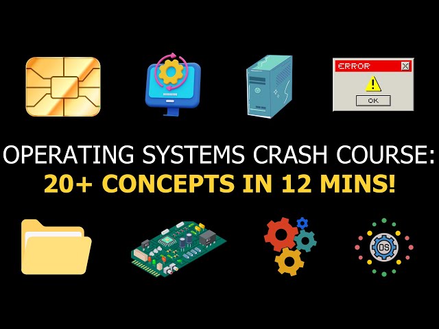 Operating Systems Crash Course: Cover 20+ Concepts in 12 MINS!